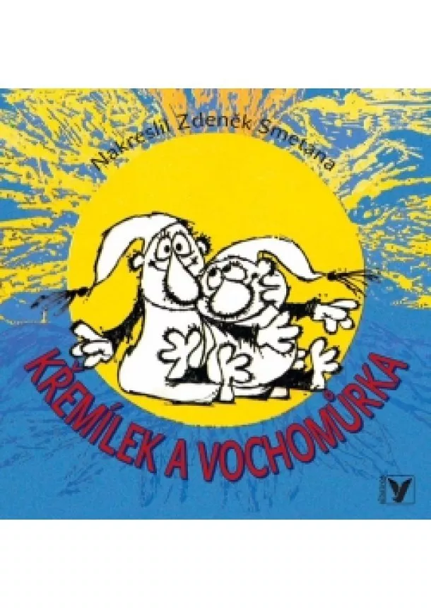 Václav Čtvrtek - Křemílek a Vochomůrka