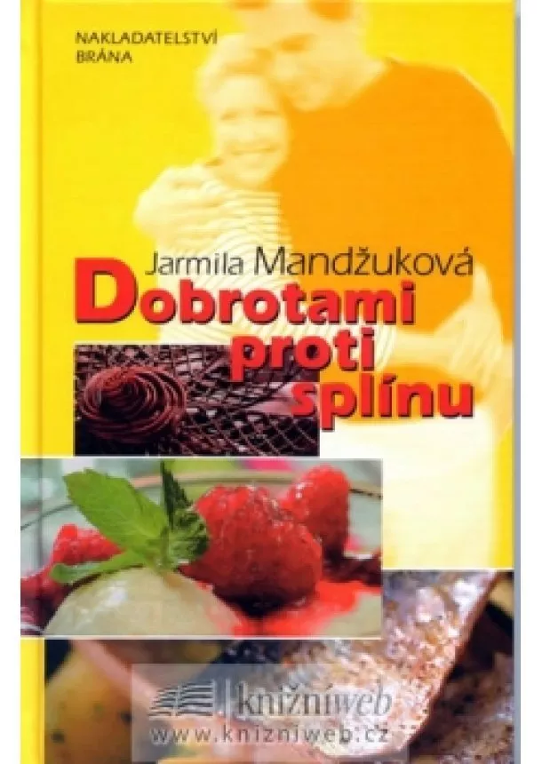 Jarmila Mandžuková - Dobrotami proti splínu