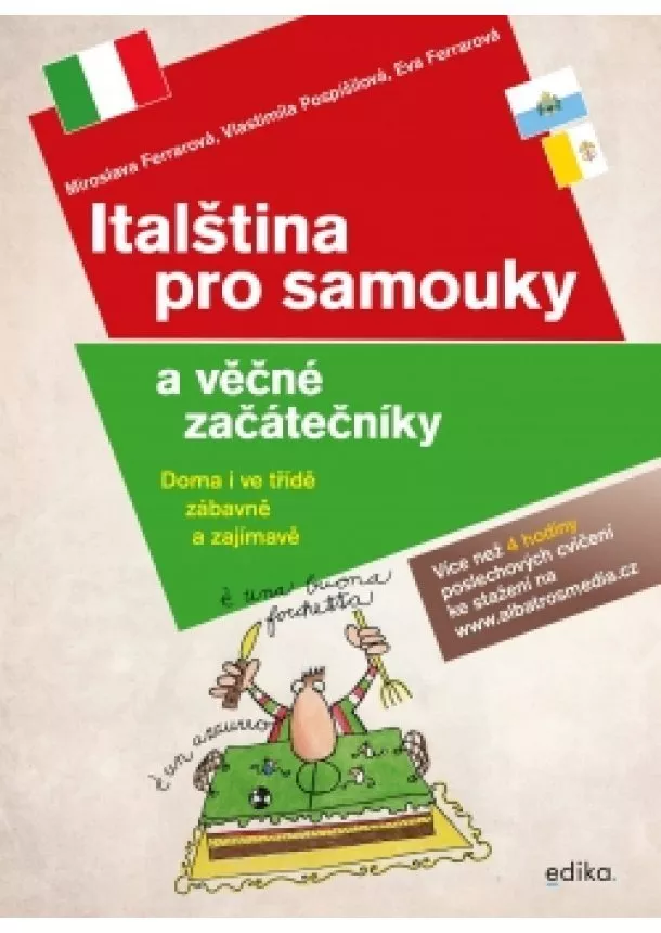 Eva Ferrarová, Miroslava Ferrarová, Vlastimila Pospíšilová - Italština pro samouky a věčné začátečníky