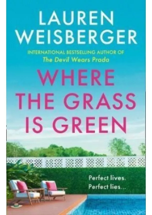 Lauren Weisberger - Where the Grass Is Green