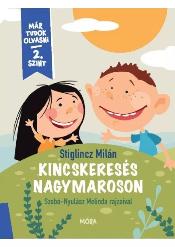 Stiglincz Milán - Kincskeresés Nagymaroson - Már tudok olvasni - 2. szint