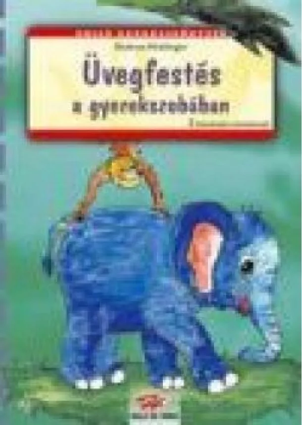 Gudrun Hettinger - Üvegfestés a gyerekszobában