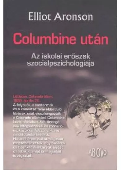 Columbine után /Az iskolai erőszak szociálpszichológiája