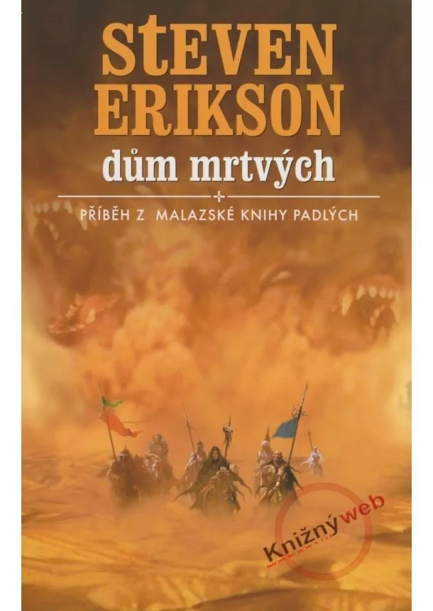 Steven Erikson - Dům mrtvých - Příběh z malazské Knihy Padlých