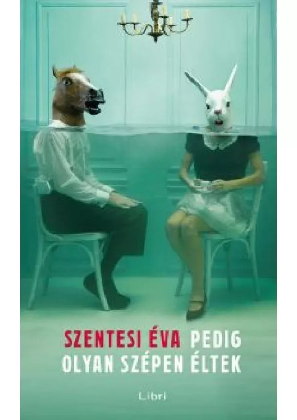 Szentesi Éva - Pedig olyan szépen éltek (2. kiadás)