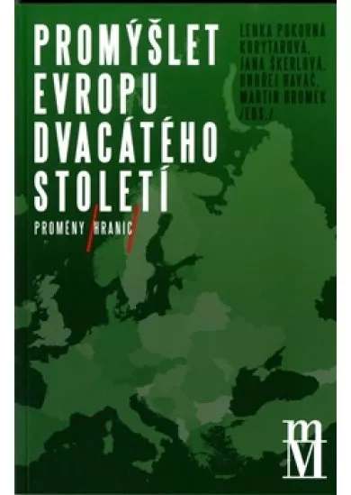 Promýšlet Evropu dvacátého století II - Proměny hranic