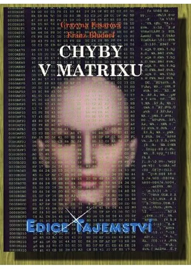 Grazyna Fosarová, Franz Bludorf  - Chyby v Matrix