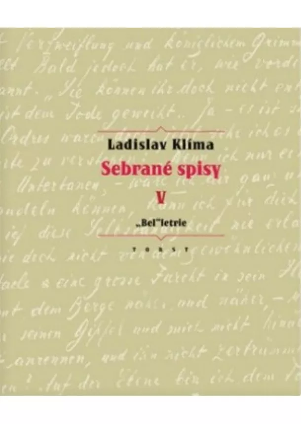 Ladislav Klíma, Erika Abrams (ed.) - Sebrané spisy V. - „Bel“letrie