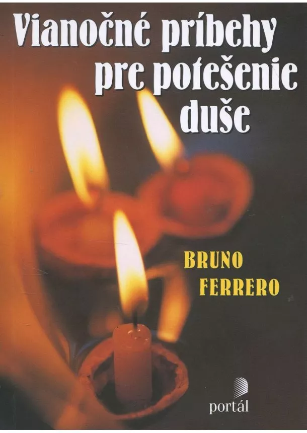 Bruno Ferrero - Vianočné príbehy pre potešenie duše (SK)