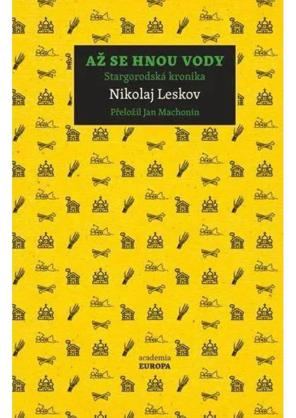 Nikolaj Leskov - Až se hnou vody - Stargorodská kronika