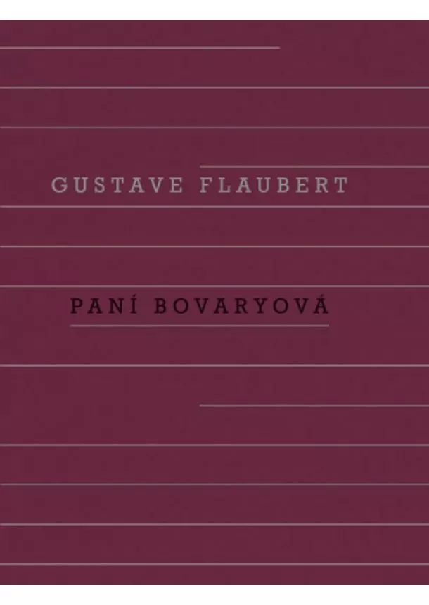 Gustave Flaubert - Paní Bovaryová