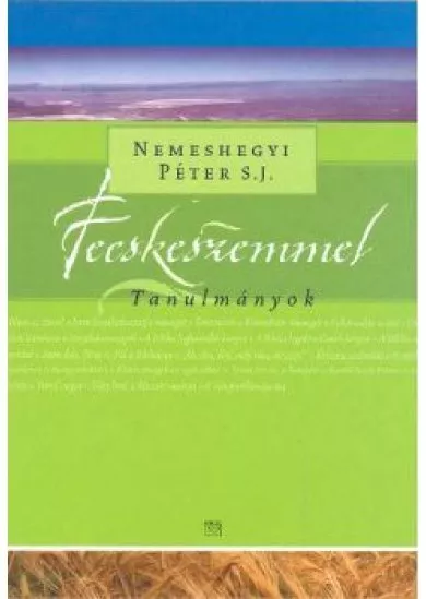 FECSKESZEMMEL /TANULMÁNYOK