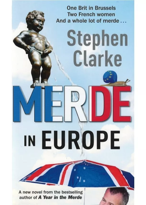 Stephen Clarke - Merde in Europe