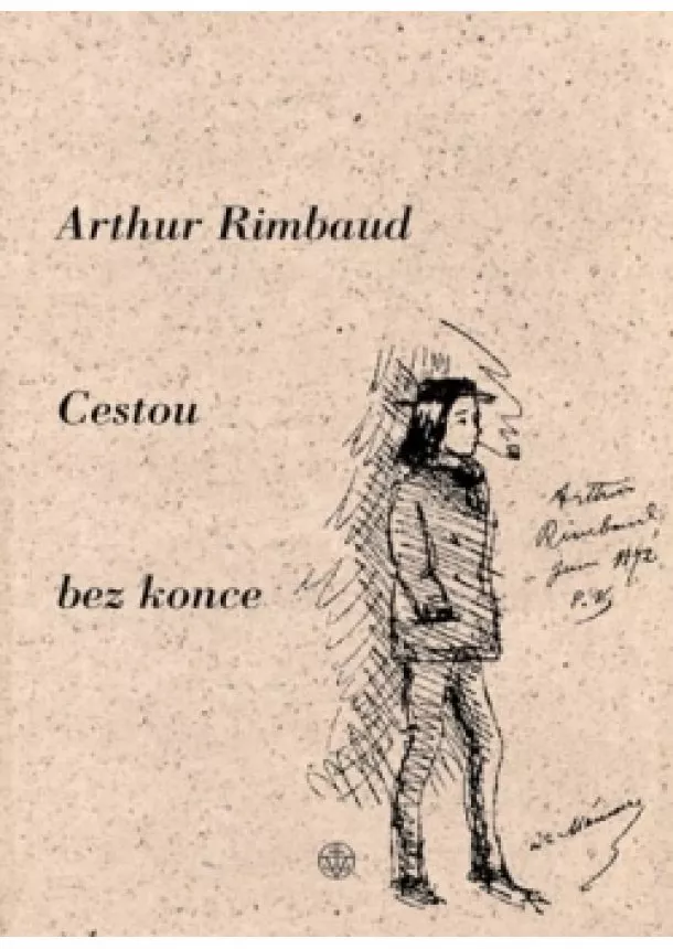 Arthur Rimbaud - Cestou bez konce