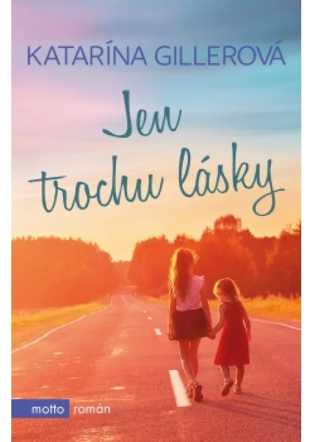 Katarína Gillerová - Jen trochu lásky