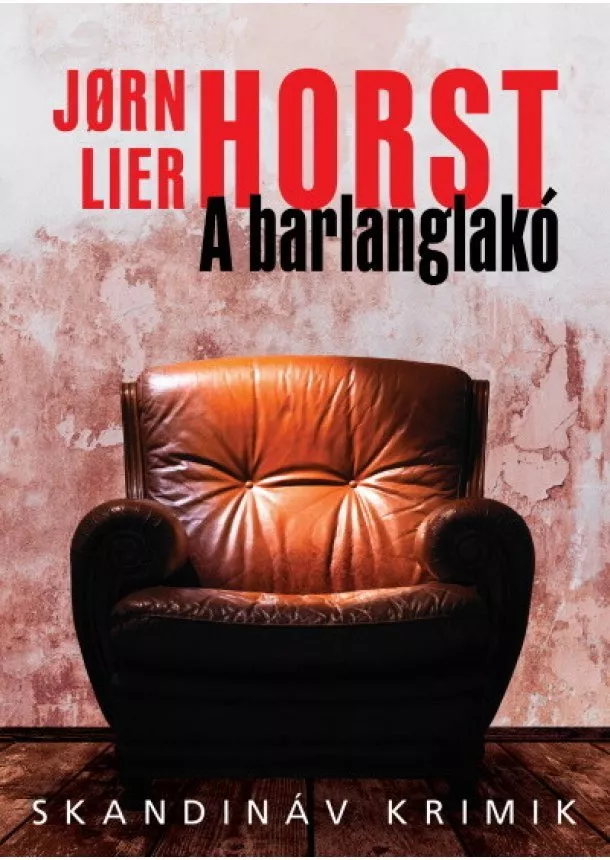 Jorn Lier Horst - A barlanglakó - Skandináv krimik