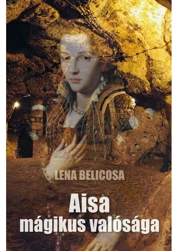 Lena Belicosa - Aisa mágikus valósága