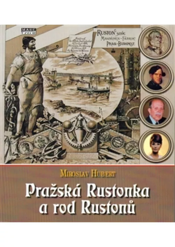 Miroslav Hubert - Pražská Rustonka a rod Rustonů