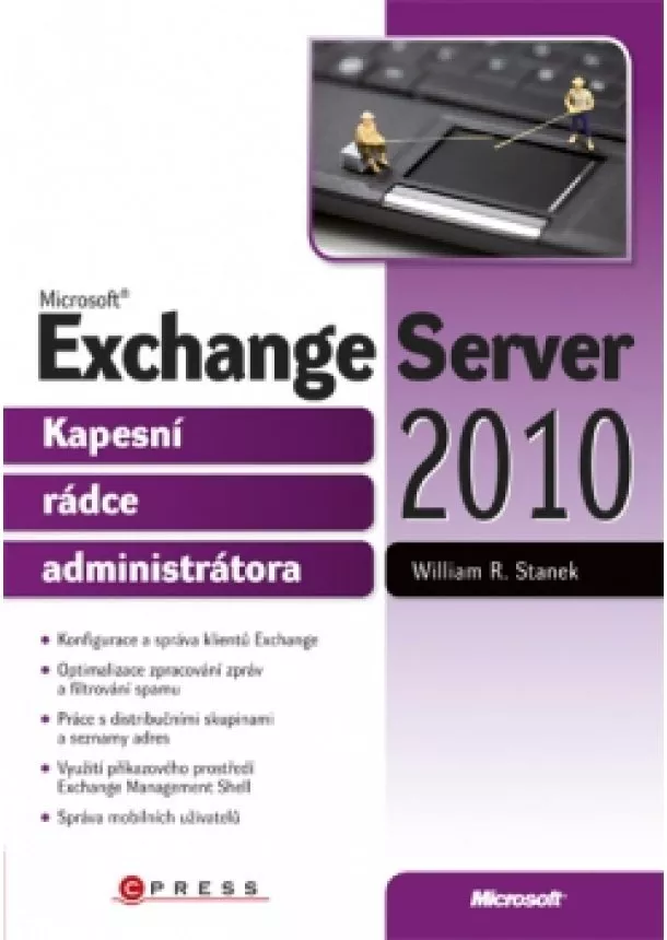 William R. Stanek - Microsoft Exchange Server 2010