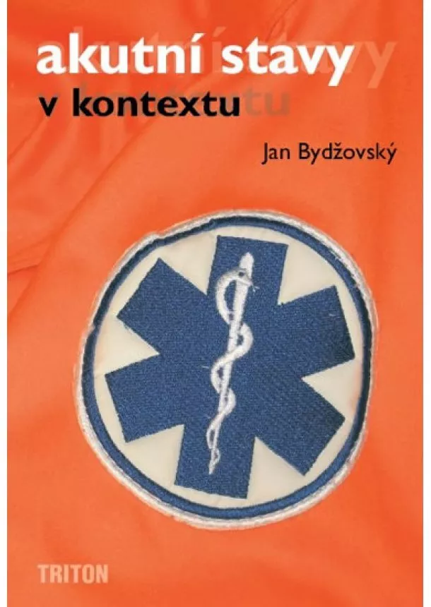 Jan Bydžovský  - Akutní stavy v kontextu