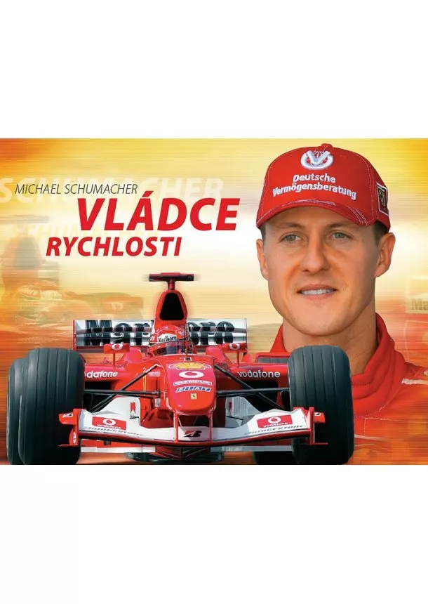 Kolektív - Michael Schumacher - Vládce rychlosti