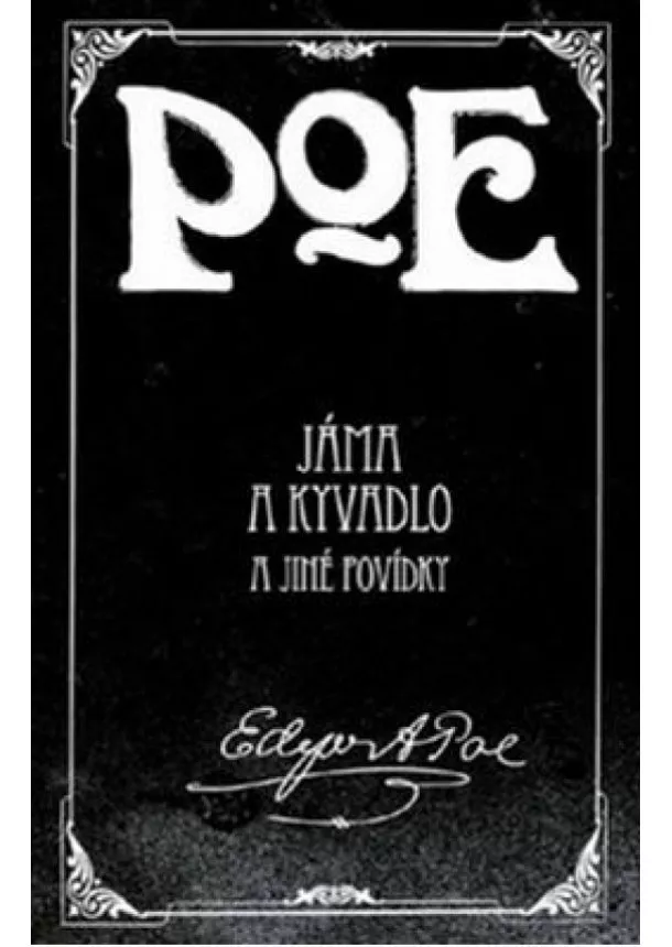 Edgar Allan Poe - Jáma a kyvadlo a jiné povídky - 2.vydání