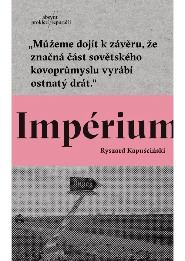 Ryszard Kapuściński - Impérium (CZ)