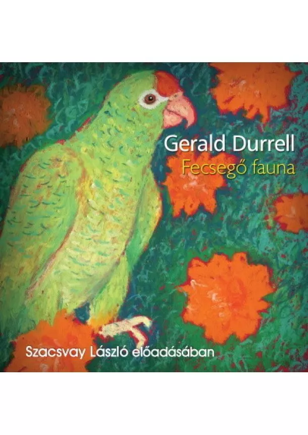 Gerald Durrell - Fecsegő fauna - Hangoskönyv