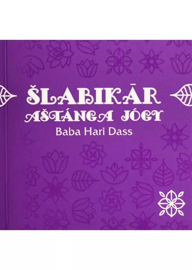 Baba Hari Dass - Šlabikár aštánga jógy