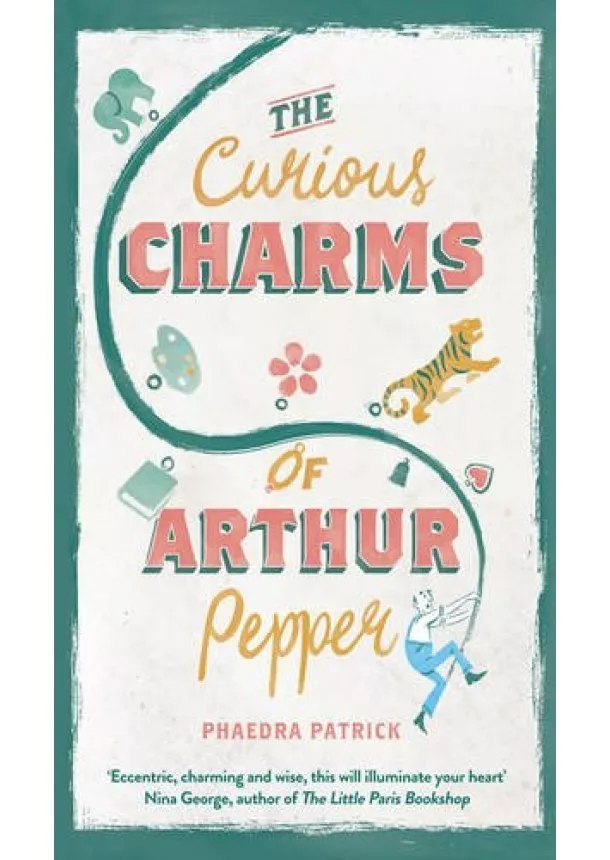 Phaedra Patrick - The Curious Charms Of Arthur Pepper