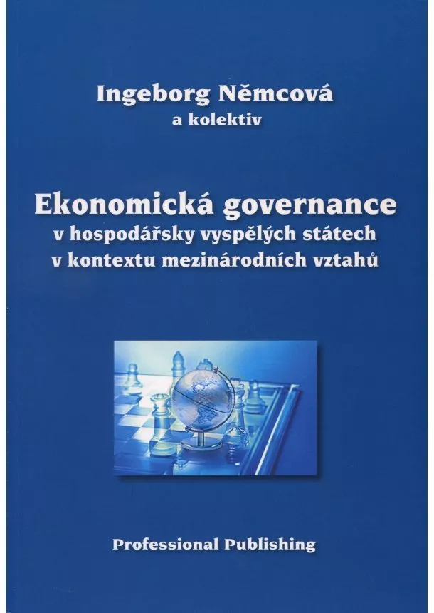 Ingeborg Němcová - Ekonomická governance v hospodářsky vyspělých státech v kontextu mezinárodních vztahů