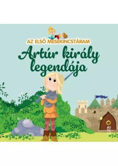 Artúr király legendája - Az első mesekincstáram 48.