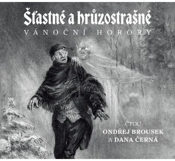 Šťastné a hrůzostrašné vánoční horory - CDmp3 (Čte Ondřej Brousek a Dana Černá)