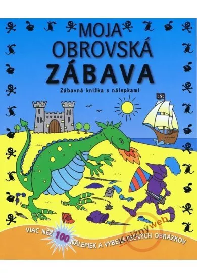 Moja obrovská zábava - zábavná knižka s nálepkami