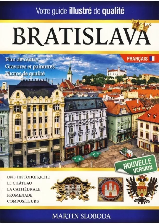 Martin Sloboda - Bratislava obrázkový sprievodca FRA - Bratislava guide illustré