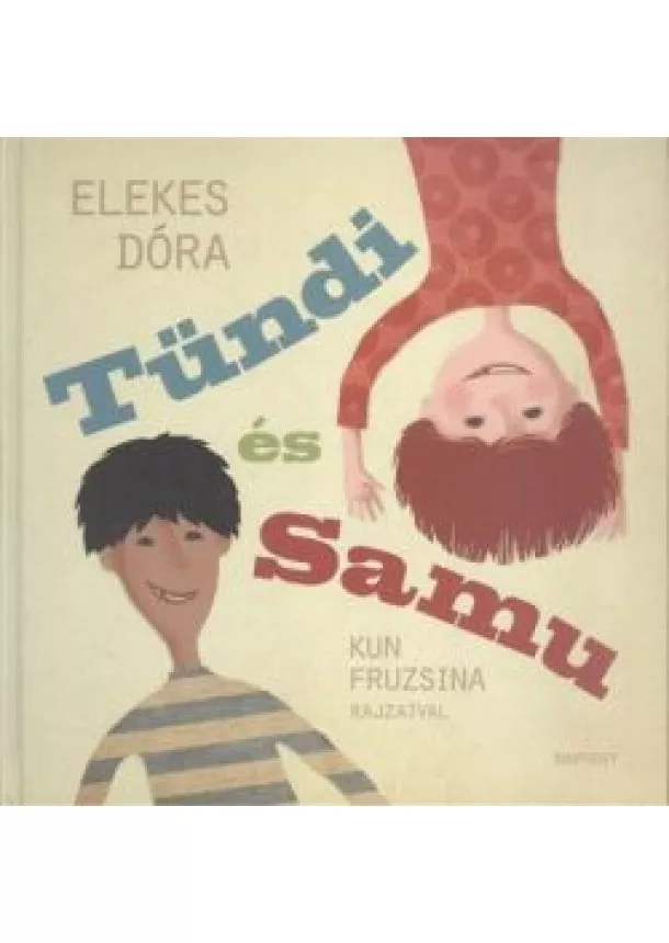 Elekes Dóra - TÜNDI ÉS SAMU