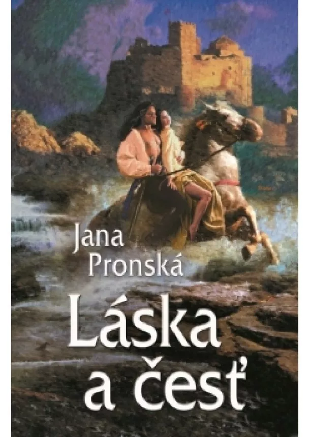 Jana Pronská - Láska a česť - 2. vydanie