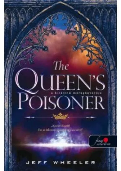 The Queen's Poisoner - A királynő méregkeverője /Királyforrás sorozat 1.