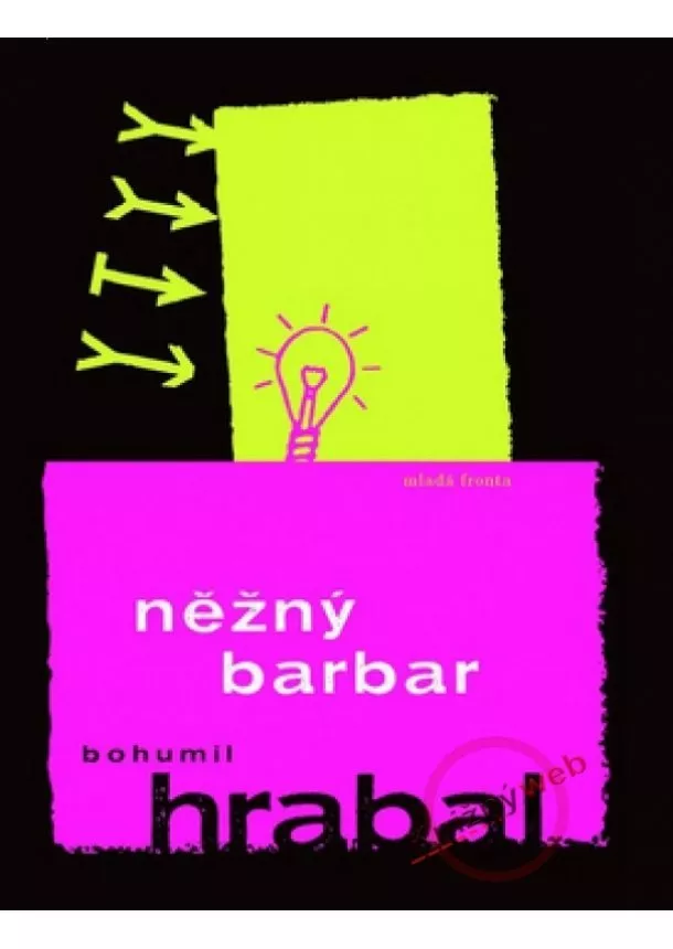 Bohumil Hrabal - Něžný barbar