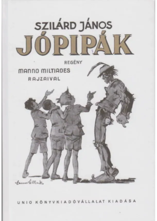 Szilárd János - Jópipák