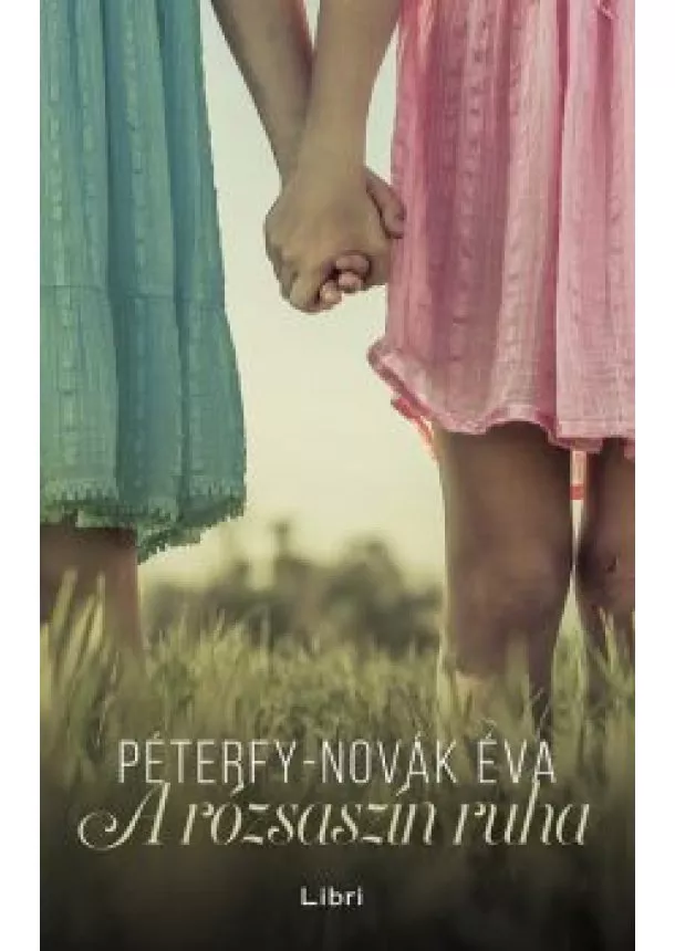 Péterfy-Novák Éva - A rózsaszín ruha (2. kiadás)