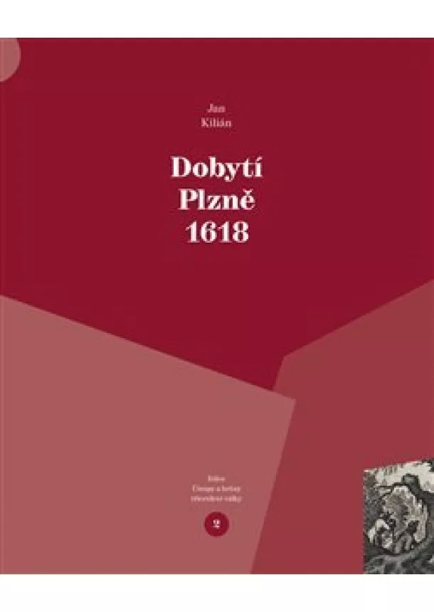 Jan Kilián - Dobytí Plzně 1618