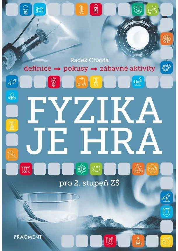 Radek Chajda - Fyzika je hra pro 2. stupeň ZŠ