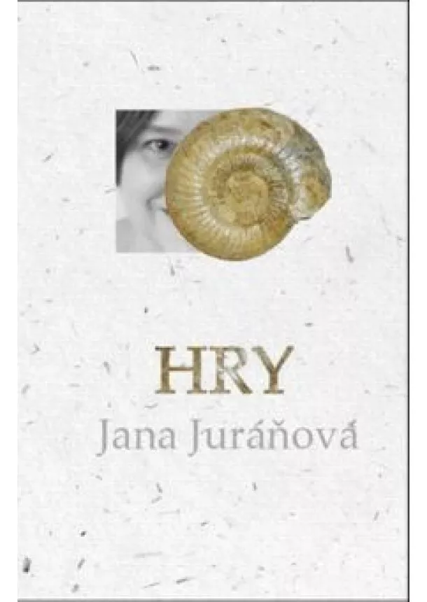 Jana Juráňová - Hry Jana Juráňová