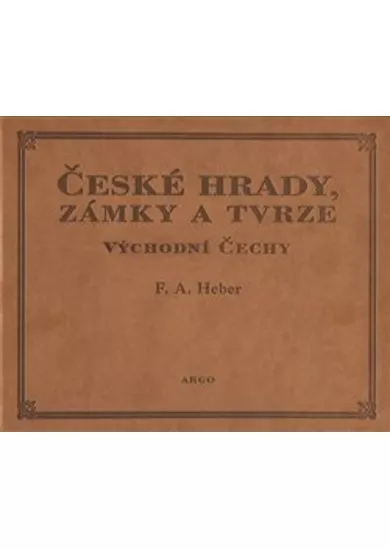 České hrady, zámky a tvrze V. - Východní Čechy