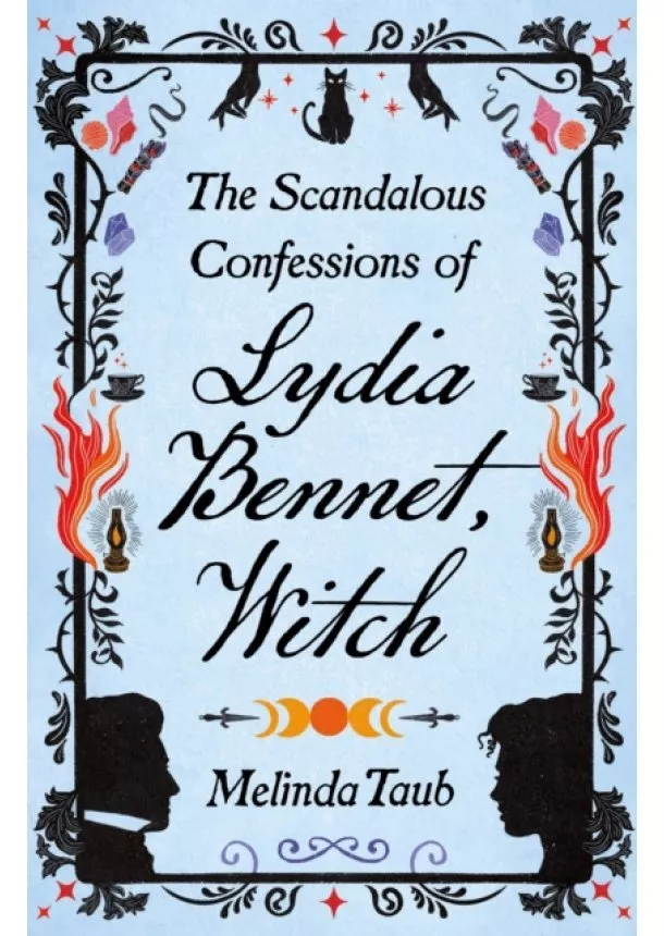 Melinda Taub - The Scandalous Confessions of Lydia Bennet, Witch