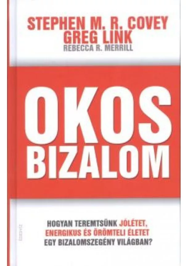 STEPHEN M. R. COVEY - OKOS BIZALOM