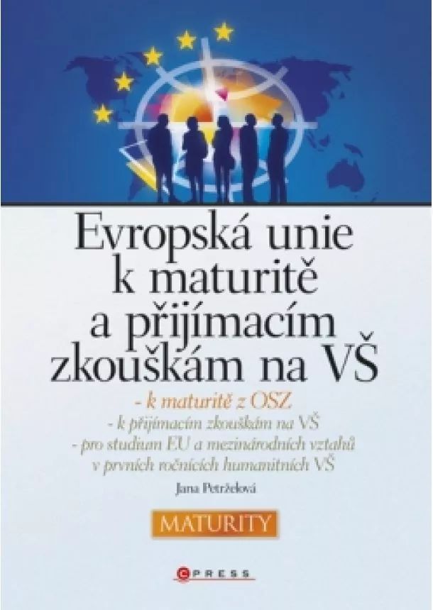 Jana Petrželová - Evropská unie k maturitě a přijímacím zkouškám na VŠ