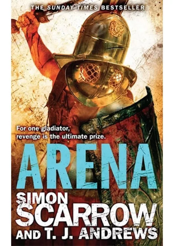 Simon Scarrow, T. J. Andrews - Arena