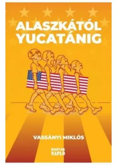 Alaszkától Yucatánig